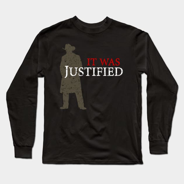 It Was Justified Long Sleeve T-Shirt by klance